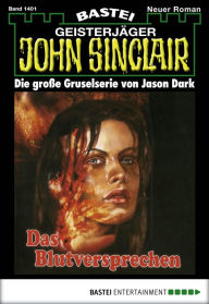 Title: John Sinclair 1401: Das Blutversprechen (2. Teil), Author: Jason Dark