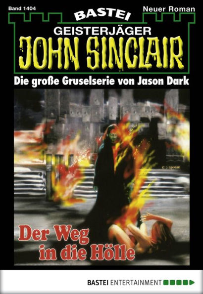 John Sinclair 1404: Der Weg in die Hölle (2. Teil)