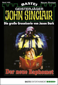 Title: John Sinclair 1406: Der neue Baphomet (1. Teil), Author: Jason Dark