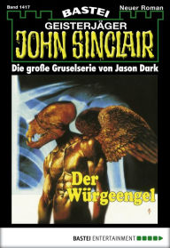 Title: John Sinclair 1417: Der Würgeengel, Author: Jason Dark