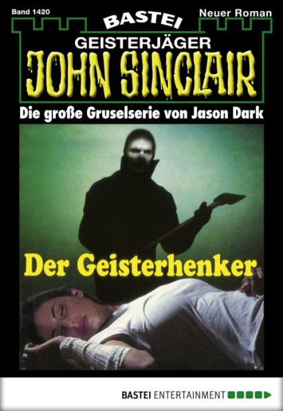 John Sinclair 1420: Der Geisterhenker