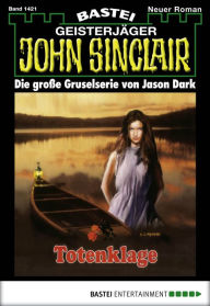 Title: John Sinclair 1421: Totenklage, Author: Jason Dark