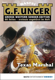 Title: G. F. Unger Sonder-Edition 3: Texas-Marshal, Author: G. F. Unger