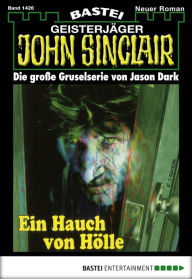 Title: John Sinclair 1426: Ein Hauch von Hölle, Author: Jason Dark