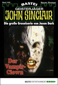 Title: John Sinclair 1430: Der Vampir-Clown, Author: Jason Dark