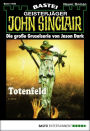 John Sinclair 1439: Totenfeld (1. Teil)