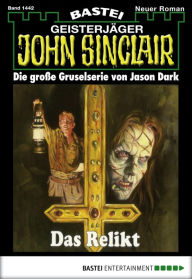 Title: John Sinclair - Folge 1442: Das Relikt, Author: Jason Dark