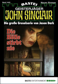 Title: John Sinclair 1443: Die Hölle stirbt nie, Author: Jason Dark