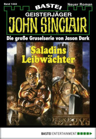 Title: John Sinclair 1444: Saladins Leibwächter, Author: Jason Dark