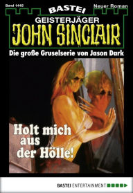 Title: John Sinclair 1445: Holt mich aus der Hölle, Author: Jason Dark