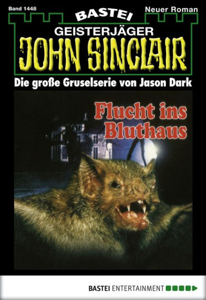 John Sinclair 1448: Flucht ins Bluthaus (2. Teil)