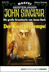 Title: John Sinclair 1449: Der Knochentempel, Author: Jason Dark