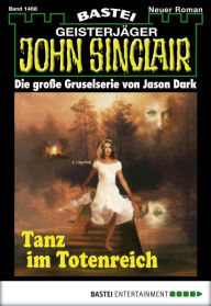 Title: John Sinclair 1468: Tanz im Totenreich (1. Teil), Author: Jason Dark