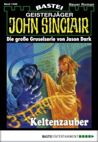 Title: John Sinclair 1496: Keltenzauber, Author: Jason Dark