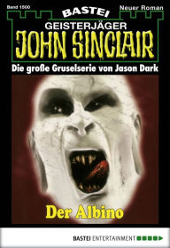 Title: John Sinclair - Folge 1500: Der Albino, Author: Jason Dark