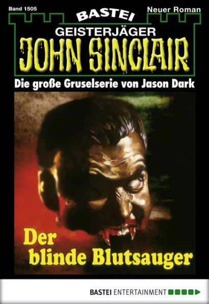 John Sinclair 1505: Der blinde Blutsauger