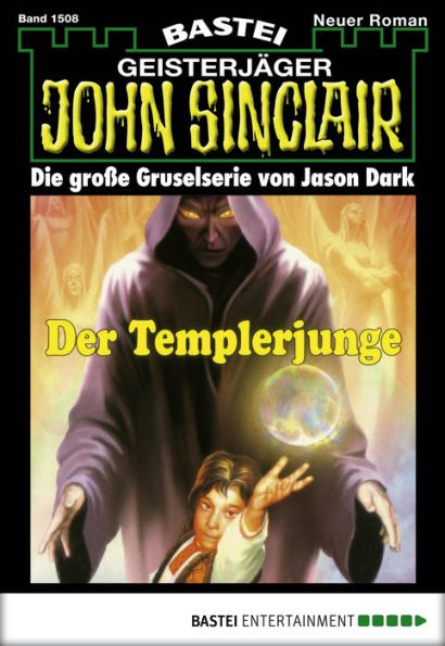 John Sinclair - Folge 1508: Der Templerjunge