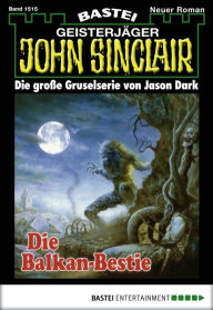 Title: John Sinclair 1515: Die Balkan-Bestie, Author: Jason Dark