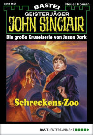 Title: John Sinclair - Folge 1524: Schreckens-Zoo, Author: Jason Dark