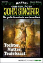 John Sinclair 1529: Tochter, Mutter, Teufelssaat