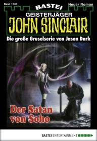 Title: John Sinclair 1535: Der Satan von Soho, Author: Jason Dark