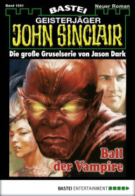 Title: John Sinclair 1541: Ball der Vampire, Author: Jason Dark