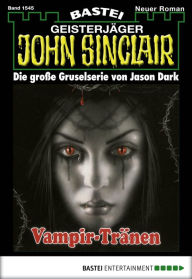 Title: John Sinclair 1545: Vampirtränen, Author: Jason Dark