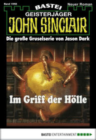 Title: John Sinclair - Folge 1558: Im Griff der Hölle, Author: Jason Dark