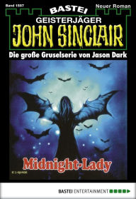 Title: John Sinclair 1587: Midnight-Lady, Author: Jason Dark