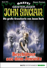 Title: John Sinclair 1591: Beschützer aus dem Jenseits, Author: Jason Dark