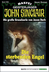 Title: John Sinclair 1595: Die sterbenden Engel, Author: Jason Dark