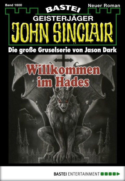 John Sinclair 1600: Willkommen im Hades (1. Teil)