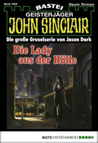 Title: John Sinclair 1602: Die Lady aus der Hölle, Author: Jason Dark