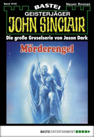 Title: John Sinclair 1616: Mörderengel, Author: Jason Dark