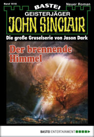 Title: John Sinclair 1618: Der brennende Himmel, Author: Jason Dark