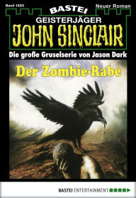 Title: John Sinclair 1623: Der Zombie-Rabe (2. Teil), Author: Jason Dark