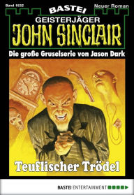 Title: John Sinclair 1632: Teuflischer Trödel, Author: Jason Dark