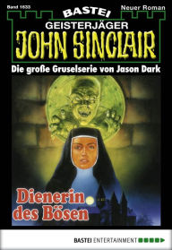 Title: John Sinclair 1633: Dienerin des Bösen, Author: Jason Dark