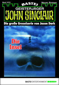 Title: John Sinclair 1672: Die Insel, Author: Jason Dark