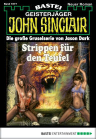 Title: John Sinclair 1677: Strippen für den Teufel, Author: Jason Dark