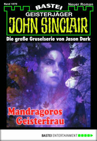 Title: John Sinclair 1679: Mandragoros Geisterfrau, Author: Jason Dark