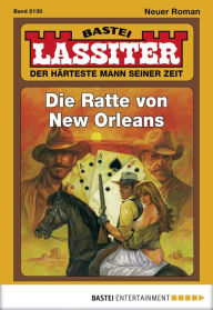 Title: Lassiter - Folge 2130: Die Ratte von New Orleans, Author: Jack Slade