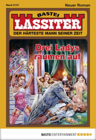 Title: Lassiter - Folge 2131: Drei Ladys räumen auf, Author: Jack Slade