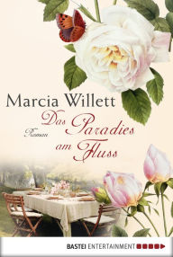 Title: Das Paradies am Fluss: Roman, Author: Marcia Willett