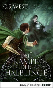 Title: Der Kampf der Halblinge: Roman, Author: C.S. West