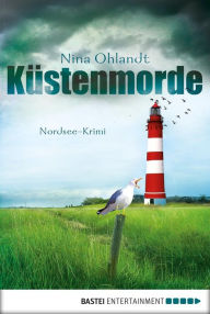 Title: Küstenmorde: Nordsee-Krimi, Author: Nina Ohlandt