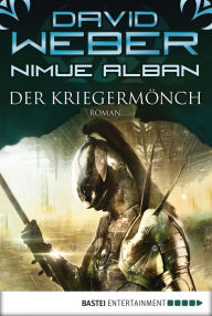 Title: Nimue Alban: Der Kriegermönch: Bd. 12, Author: David Weber