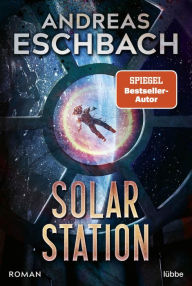 Title: Solarstation: Roman, Author: Andreas Eschbach