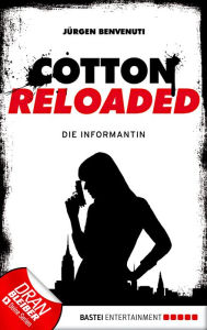 Title: Cotton Reloaded - 13: Die Informantin, Author: Jürgen Benvenuti