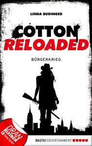 Title: Cotton Reloaded - 14: Bürgerkrieg, Author: Linda Budinger